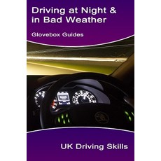 (영문도서) Driving at Night & in Bad Weather: A Guide to Winter Driving Paperback, Independently Published, English, 9798332461989