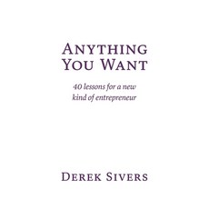 (영문도서) Anything You Want: 40 lessons for a new kind of entrepreneur Paperback, Hit Media, English, 9781991153319