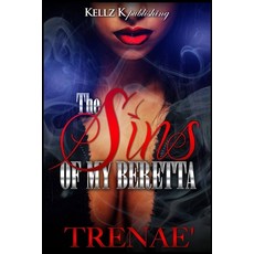 (영문도서) The Sins Of My Beretta Paperback, Createspace Independent Pub..., English, 9781973715610