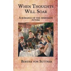 When Thoughts Will Soar: A romance of the immediate future Paperback, Independently Published, English, 9798575763383