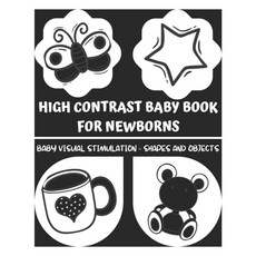 High Contrast Baby Book for Newborns - Baby Visual Stimulation - Shapes and Objects: Black and White... Paperback, Independently Published, English, 9798701128352