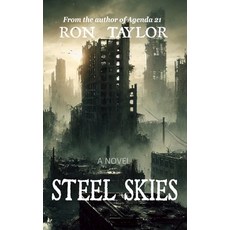 (영문도서) Steel Skies: A Post Apocalyptic Action Adventure Novel Paperback, Independently Published, English, 9798344366647