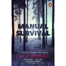 Manual for Survival : A Chernobyl Guide to the Future, Penguin Group USA, 9780141988542, Kate Brown