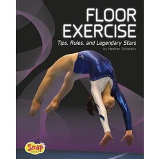 Floor Exercise: Tips Rules and Legendary Stars Hardcover, Capstone Press