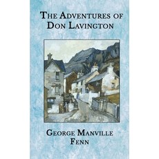 The Adventures of Don Lavington Paperback, Independently Published, English, 9798583320714