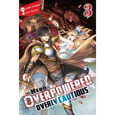 The Hero Is Overpowered But Overly Cautious Vol. 3 (Light Novel) Paperback, Yen on