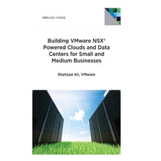 Building VMware NSX Powered Clouds and Data Centers for Small and Medium Businesses: NSX Data Center... Paperback, English, 9780998610443