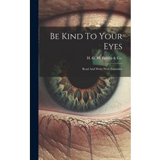 (영문도서) Be Kind To Your Eyes: Read And Write With Emeralite Hardcover, Legare Street Press, English, 9781019481271