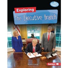Exploring the Executive Branch Paperback, Lerner Publications (Tm)