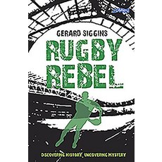 (영문도서) Rugby Rebel: Discovering History - Uncovering Mystery Paperback, O'Brien Press, English, 9781847176776