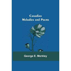 (영문도서) Canadian Melodies and Poems Paperback, Alpha Edition, English, 9789354595752