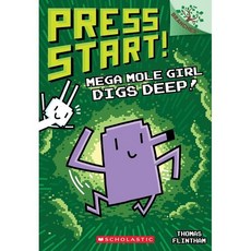 Press Start! #15 Mega Mole Girl Digs Deep!:A Branches Book