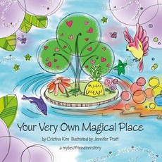 Your Very Own Magical Place Volume 1 Paperback, Bookbaby, English, 9780992134952