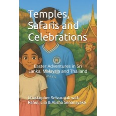 (영문도서)Temples Safaris and Celebrations: Easter Asventures in Sri Lanka Malaysia and... Paperback, Independently Published, English, 9798282243789
