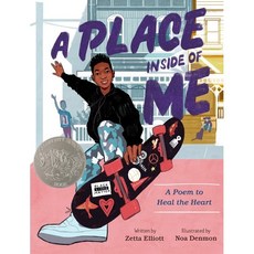 A Place Inside of Me:A Poem to Heal the Heart, Farrar, Straus and Giroux (B.., Elliott, Zetta / Denmon, Noa, 9780374307417