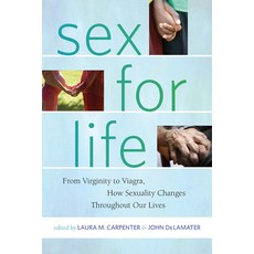 (영문도서) Sex for Life: From Virginity to Viagra How Sexuality Changes Throughout Our Lives Paperback
