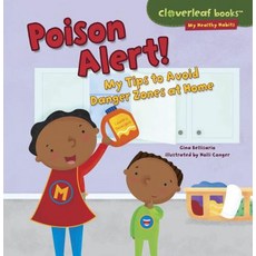 (영문도서) Poison Alert!: My Tips to Avoid Danger Zones at Home Paperback, Millbrook Press (Tm), English, 9781467723923