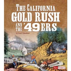The California Gold Rush and the '49ers Hardcover, Capstone Press