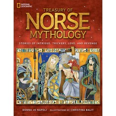 Treasury of Norse Mythology: Stories of Intrigue Trickery Love and Revenge Library Binding, National Geographic Kids, English, 9781426320996
