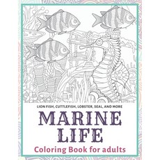 Marine life - Coloring Book for adults - Lion fish Cuttlefish Lobster Seal and more Paperback, Independently Published, English, 9798595712477