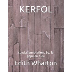 Kerfol: special annotations by: le papillon bleu Paperback, Independently Published