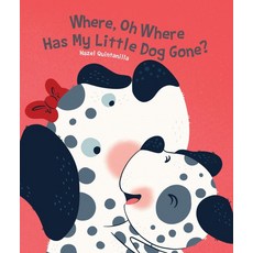 Where Oh Where Has My Little Dog Gone?:, Flowerpot Press, English, 9781486718610