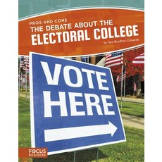 The Debate about the Electoral College Paperback, Focus Readers