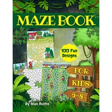 Maze book for kids 6-8: 100 Fun Mazes for Kids 6-8 year olds Great Activity Workbook for Children- ... Paperback, Max Ruths, English, 9782751090929