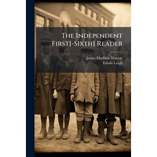 (영문도서)The Independent First[-Sixth] Reader Paperback, Hutson Street Press, English, 9781023836227
