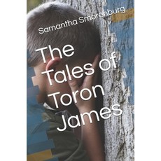 The Tales of Toron James Paperback, Independently Published, English, 9798709701977