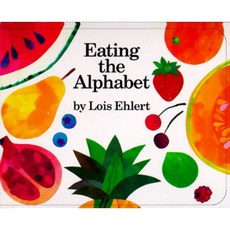 Eating the Alphabet Board Book: Fruits & Vegetables from A to Z : Fruits and Vegetables from A to Z, Clarion Books