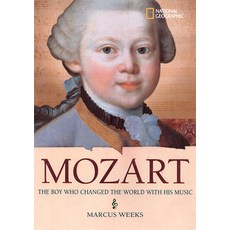(영문도서) Mozart: The Boy Who Changed the World with His Music Hardcover, National Geographic Kids, English, 9781426300028