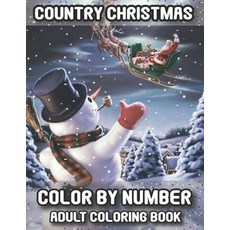 Country Christmas Color By Number Adult Coloring Book: Jumbo Country Christmas Large Print Winter Ho... Paperback, Independently Published, English, 9798570015531