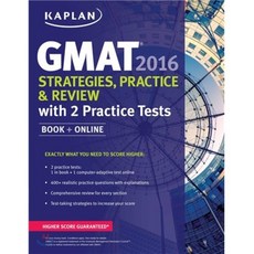 Kaplan GMAT 2016 Strategies Practice and Review with 2 Practice Tests : Book + Online, Kaplan Publishing