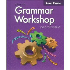 Grammar Workshop Tools for Writing SB Purple (G2), Grammar Workshop Tools for W.., Sadlier(저), Sadlier
