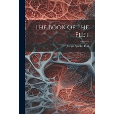 (영문도서) The Book Of The Feet Paperback, Legare Street Press, English, 9781022341111