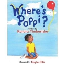 (영문도서) Where's Poppi? Paperback, Bookbaby, English, 9781098381295