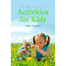 The Ultimate Book Of Activities for Kids: Enjoy Together!: Science Experiments for Kids Paperback, Independently Published, English, 9798591687373