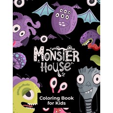 Monster House: Coloring Book for Kids: 30 Completely Unique Cute Monsters Coloring Pages for Kids Ag... Paperback, Independently Published