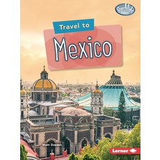 (영문도서) Travel to Mexico Paperback, Lerner Publications (Tm), English, 9781728448862