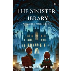 (영문도서) The Sinister Library - A Haunted Assignment Paperback, Notion Press, English, 9798895195338