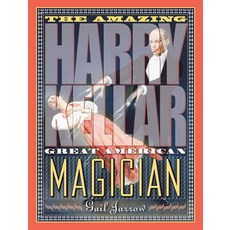 (영문도서) The Amazing Harry Kellar: Great American Magician Hardcover, Calkins Creek Books