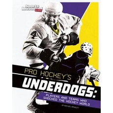 Pro Hockey's Underdogs: Players and Teams Who Shocked the Hockey World Hardcover, Capstone Press