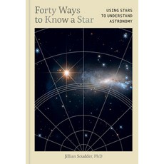 (영문도서) Forty Ways to Know a Star: Using Stars to Understand Astronomy Hardcover, Princeton Architectural Press, English, 9781797235004