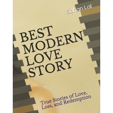 Best Modern Love Story: True Stories of Love Loss and Redemption Paperback, Independently Published, English, 9798741385272