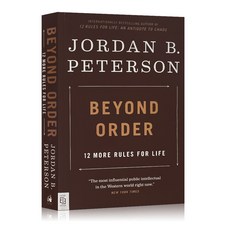 Beyond Order: 12 More Rules for Life By Jordan B. Peterson, Beyond order