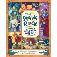 The Singing Rock & Other Brand-New Fairy Tales Hardcover, First Second