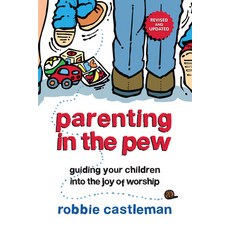 Parenting in the Pew: Guiding Your Children into the Joy of Worship, Ivp Books - wavetoearthlp