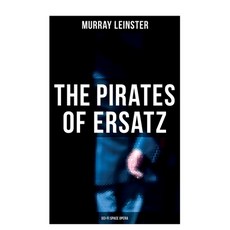 (영문도서)The Pirates of Ersatz (Sci-Fi Space Opera): A Space Opera Paperback, OK Publishing, English, 9788027277933