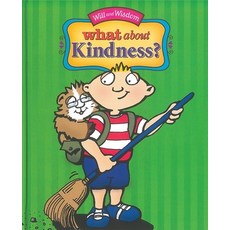 What about Kindness?: Will and Wisdom Books Hardcover, Blusky Publishers